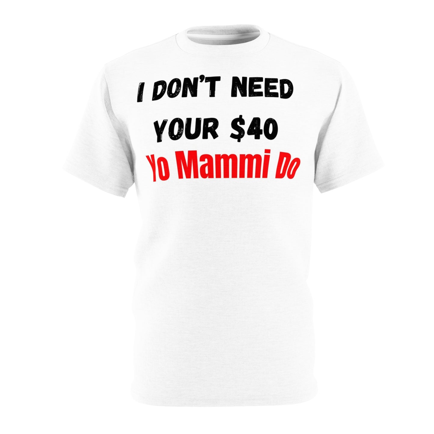 Yo mammi need it tees